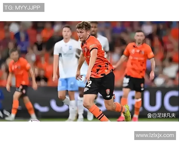 布里斯班与麦克的精彩对决揭示了足球战术的新趋势与挑战