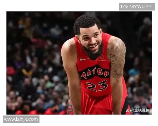 弗雷德范弗利特的崛起之路与NBA未来的无限可能